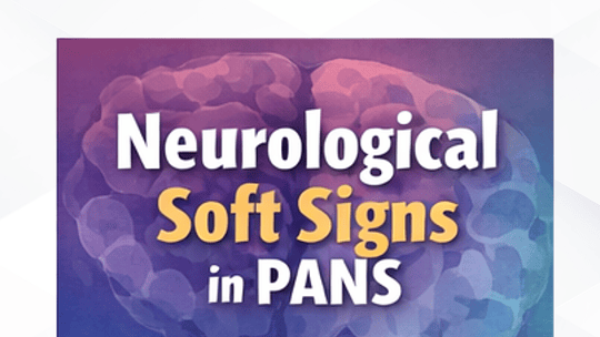 Neurological Soft Signs in PANS