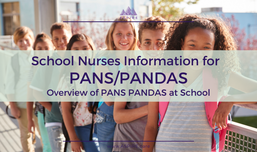 Aspire PANS PANDAS School Nurse Toolkit Handout