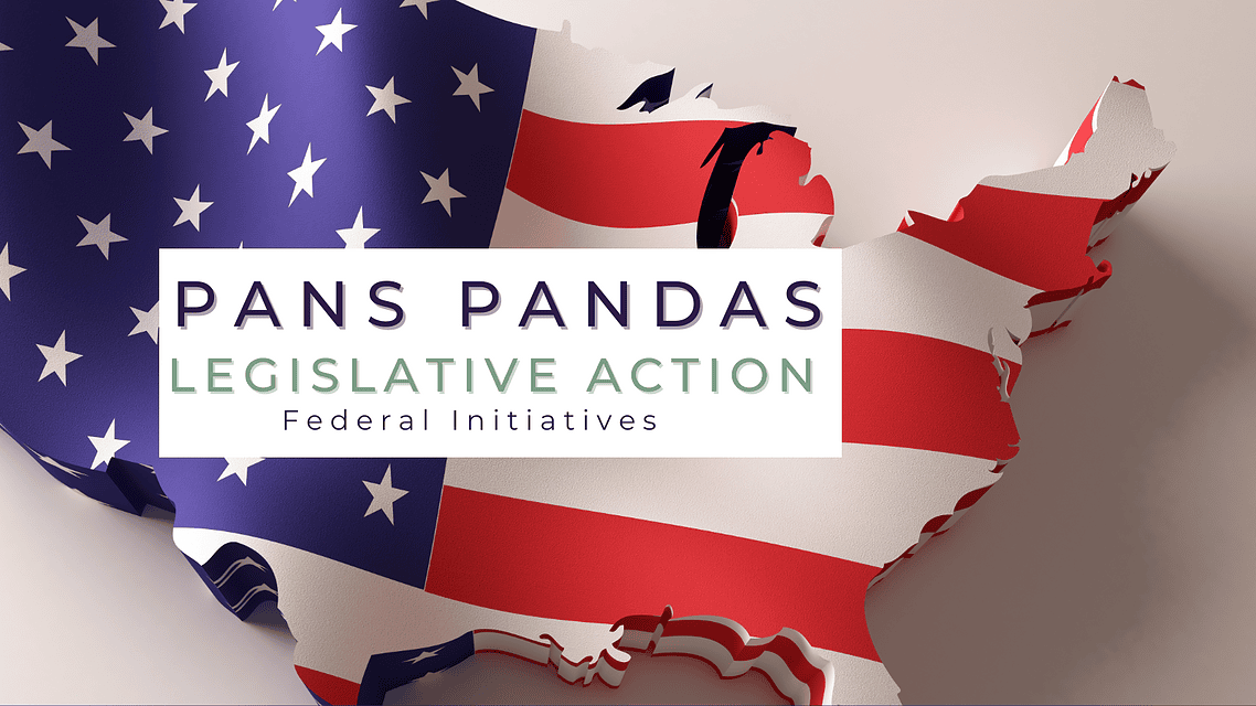 Federal Update: Advancing Research and Recognition for PANS/PANDAS