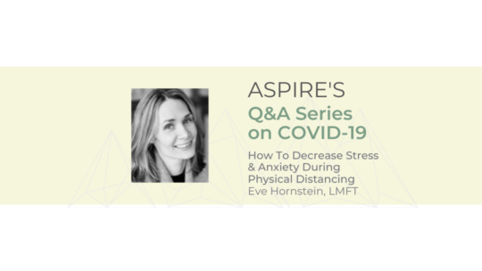 COVID-19 How To Decrease Stress & Anxiety During Physical Distancing