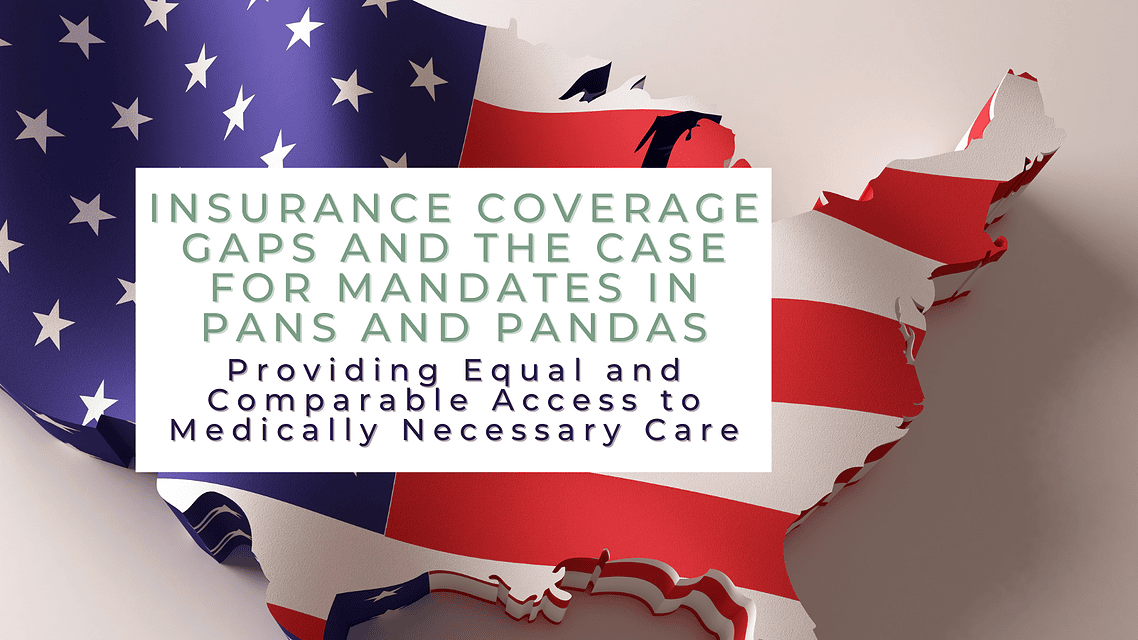 Insurance Coverage Gaps and the Case for Mandates in PANS and PANDAS