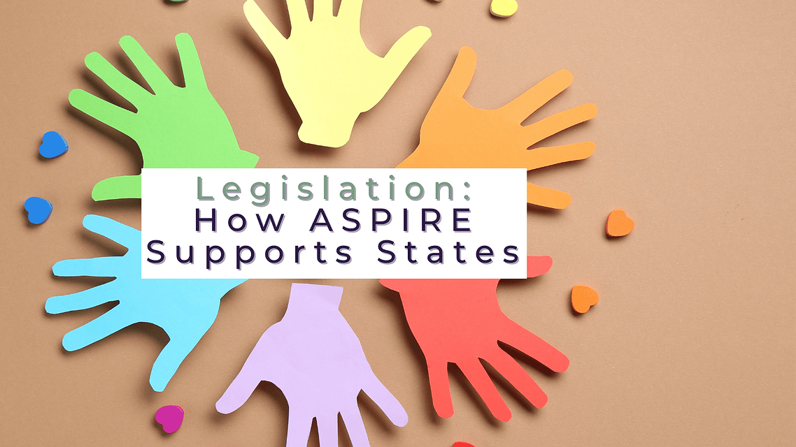 PANS Legislation: What It Is and How ASPIRE Supports States
