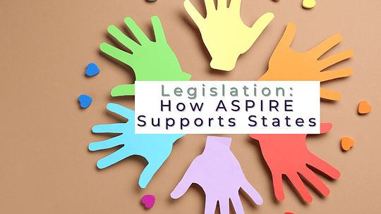 PANS Legislation: What It Is and How ASPIRE Supports States