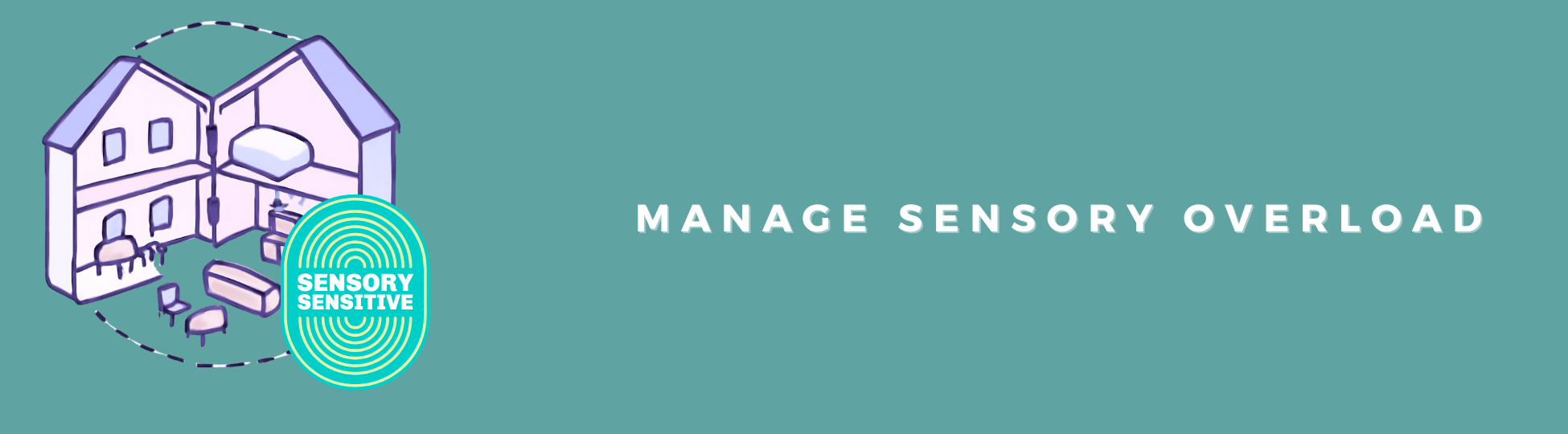 Manage Sensory Overload