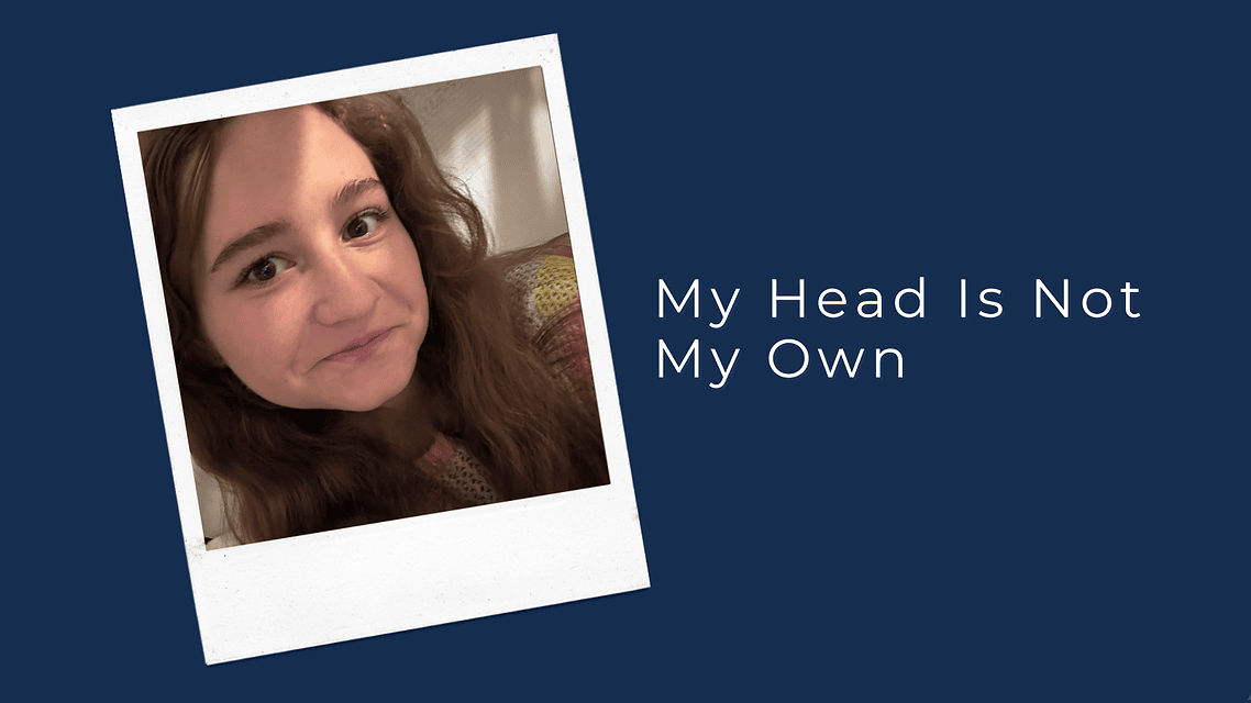 My Head Is Not My Own
