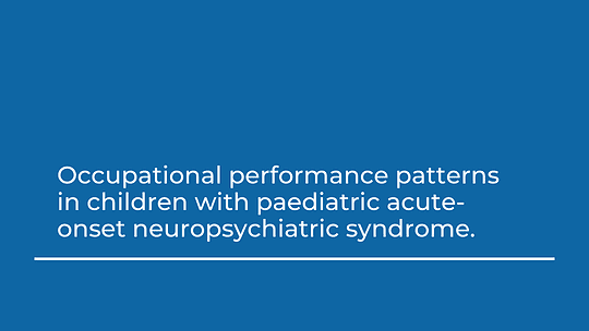 Occupational Performance Fluctuates With PANS Disease State