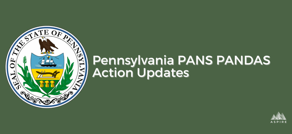 Pennsylvania PANS PANDAS Action Updates aspire