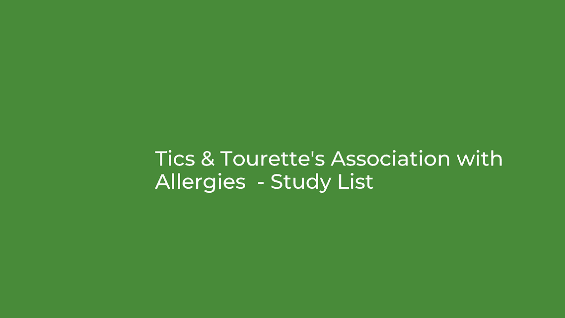 Tics & Tourette’s Association with Allergies Study List