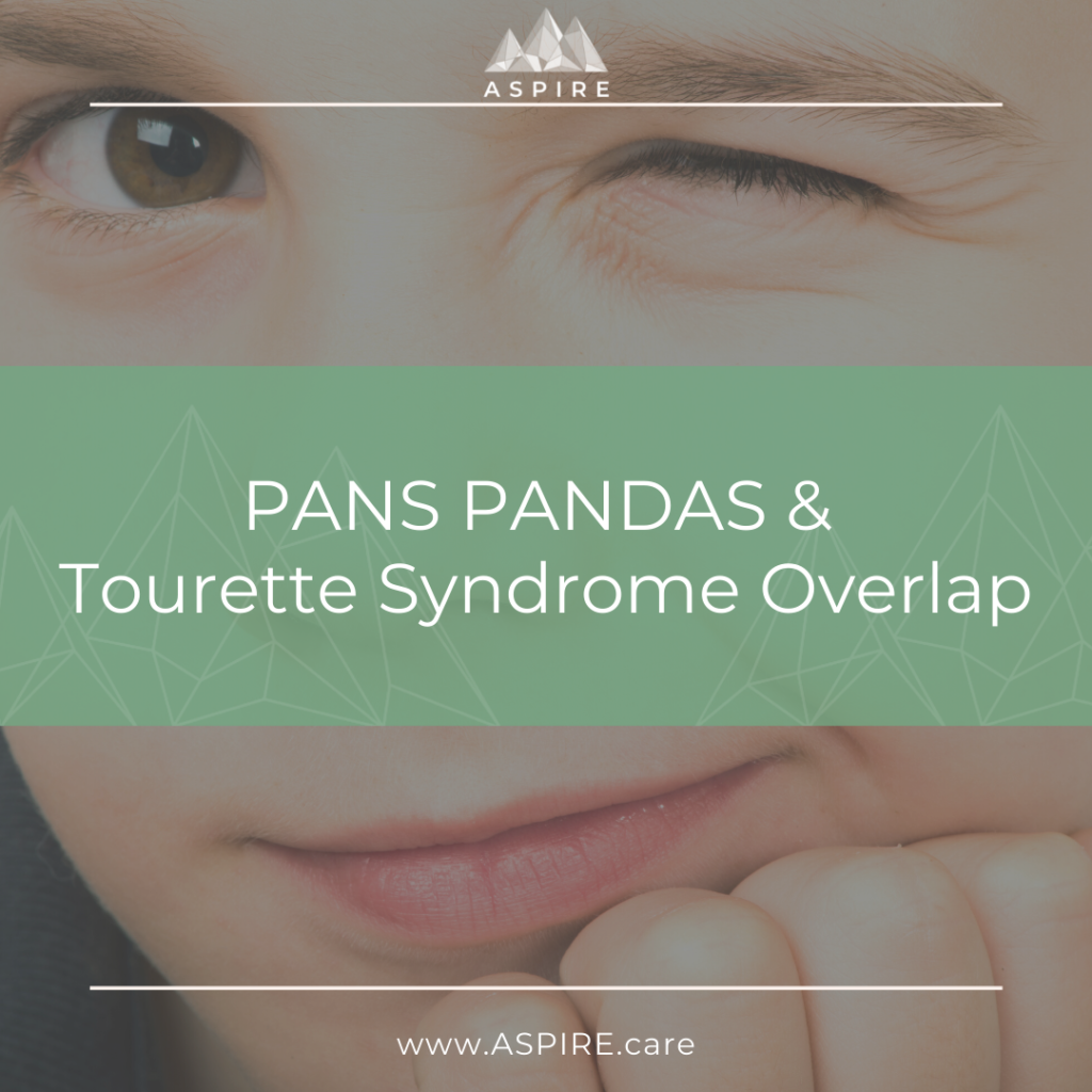 Tourette Syndrome Tics Pans pandas aspire