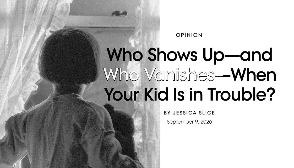 Vogue Magazine – Who Shows Up—and Who Vanishes—When Your Kid Is in Trouble?