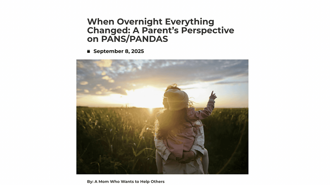 When Overnight Everything Changed: A Parent’s Perspective on PANS/PANDAS